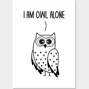 I'm Owl Alone Funny Owl Lovers Pun Dad Jokes Humor Posters and Art